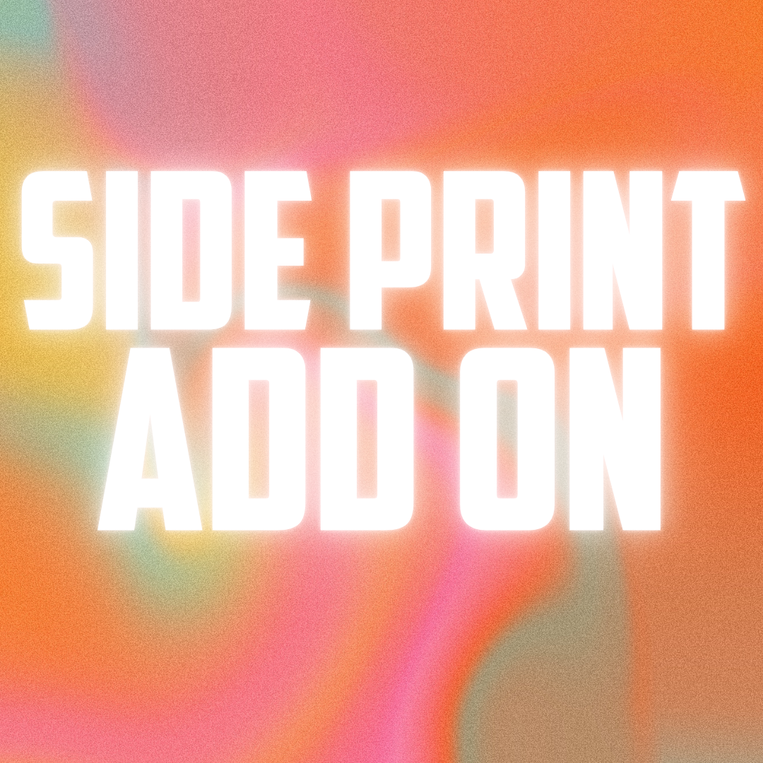 Side Print Add On